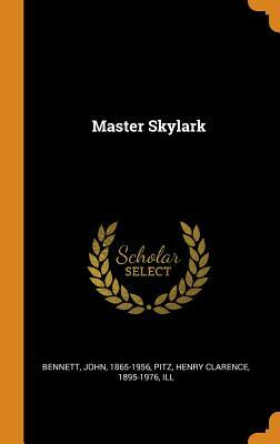 Master Skylark by John Bennett, Henry Clarence Pitz