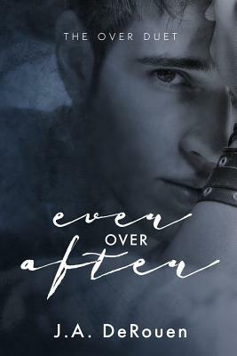 Ever Over After by J.A. DeRouen