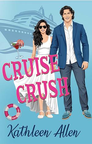 Cruise Crush by Kathleen Allen