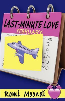 Last-Minute Love: (Year of the Chick series) by Romi Moondi