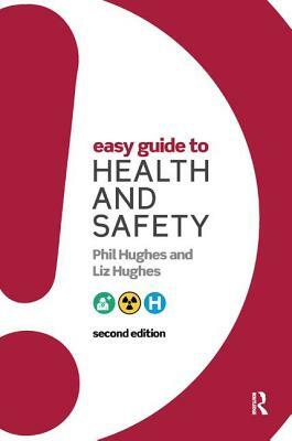 Easy Guide to Health and Safety by Phil Hughes