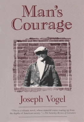 Man's Courage by Joseph Vogel