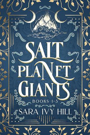 Salt Planet Giants: Books 1-3 by Sara Ivy Hill