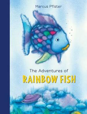 The Adventures of Rainbow Fish by Marcus Pfister