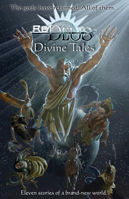 ReDeus: Divine Tales by Dayton Ward, Robert Greenberger, Steven H. Wilson