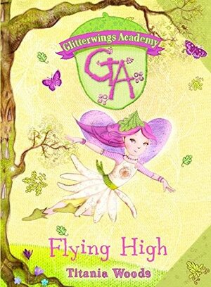 Flying High by Titania Woods