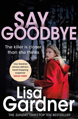 Say Goodbye (FBI Profiler 6) by Lisa Gardner