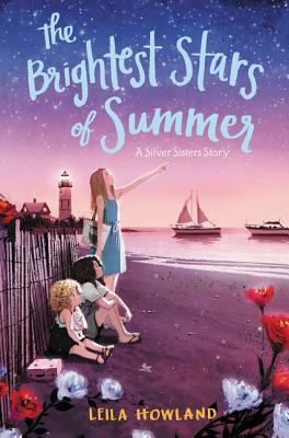 The Brightest Stars of Summer by Leila Howland