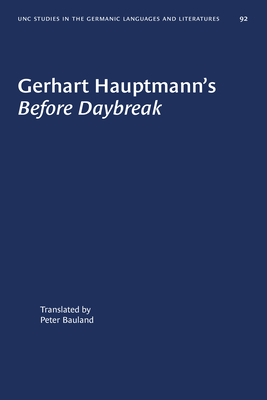 Gerhart Hauptmann's Before Daybreak: A Translation and an Introduction by Gerhart Hauptmann