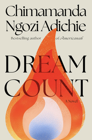 Dream Count by Chimamanda Ngozi Adichie