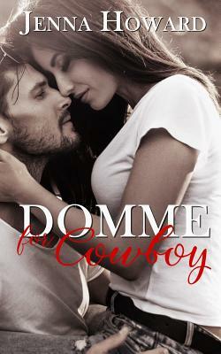 Domme for Cowboy by Jenna Howard