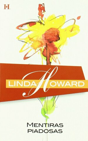 Mentiras Piadosas by Linda Howard