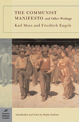 The Communist Manifesto and Other Writings by Karl Marx, Friedrich Engels
