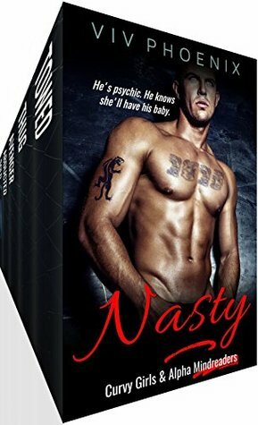 Nasty: Curvy Girls & Alpha Mind Readers (Hot Shorts Book 1) by Viv Phoenix