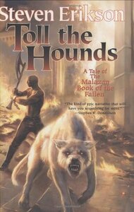 Toll the Hounds by Steven Erikson