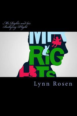 Mr.Rights and his Bullying Plight by Lynn Rosen