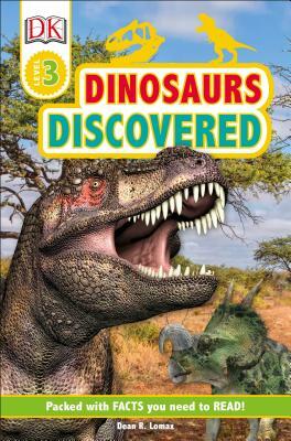 DK Readers Level 3: Dinosaurs Discovered by D.K. Publishing, Dean R. Lomax