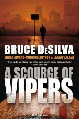 A Scourge of Vipers: A Mulligan Novel by Bruce DeSilva