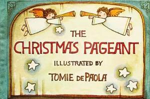 The Christmas Pageant by Tomie dePaola, Tomie dePaola
