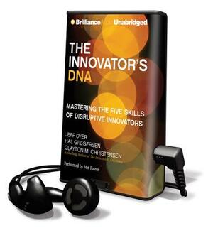 Innovator's DNA by Hal Gregersen, Clayton M. Christensen