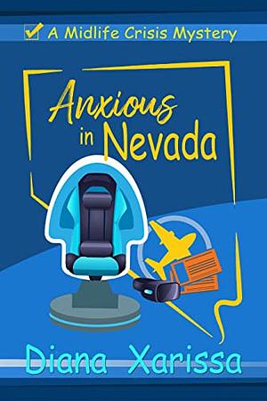 Anxious in Nevada by Diana Xarissa