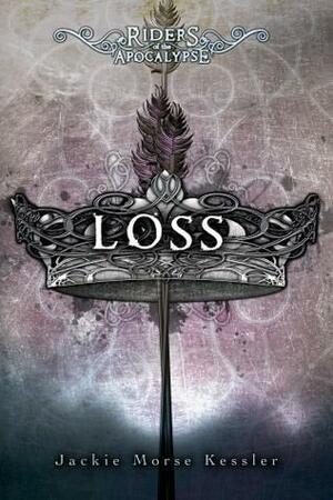Loss, Volume 3 by Jackie Morse Kessler