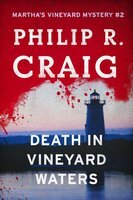 Death in Vineyard Waters: Martha's Vineyard Mystery #2 by Philip R. Craig