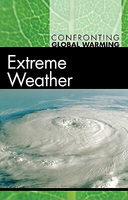 Extreme Weather by Tom Streissguth, Thomas Streissguth