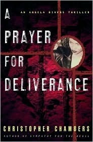 A Prayer for Deliverance: An Angela Bivens Thriller by Christopher Chambers