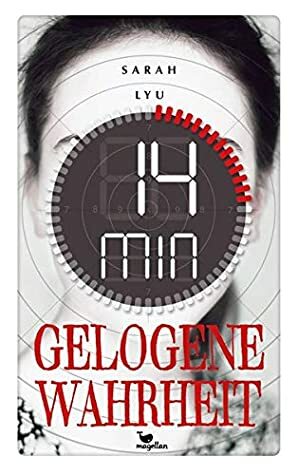 14 Minuten gelogene Wahrheit by Jessika Komina, Sandra Knuffinke, Sarah Lyu