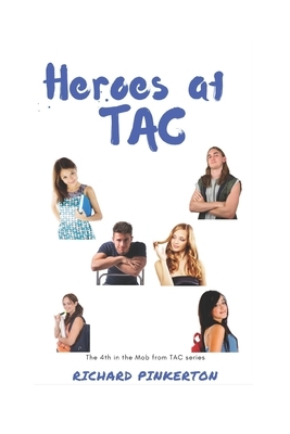 Heroes at TAC by Richard Pinkerton