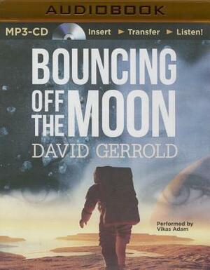 Bouncing Off the Moon by David Gerrold