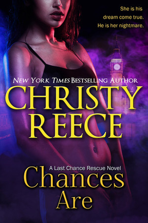 Chances Are by Christy Reece