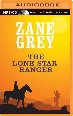 The Lone Star Ranger by Zane Grey