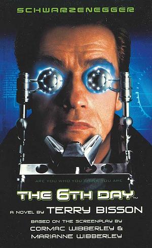 The 6th Day: A Novel by Terry Bisson