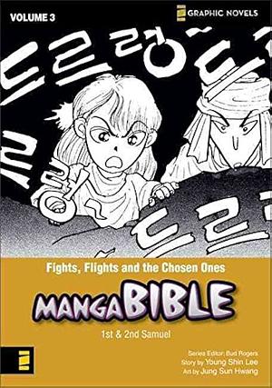 Fights, Flights, and the Chosen Ones by J.S. Earls, Brett Burner, Bud Rogers, Young Shin Lee