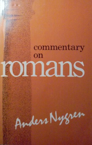Commentary on Romans by Anders Nygren