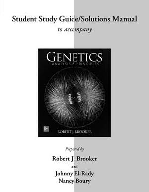Student Study Guide/Solutions Manual for Genetics by Robert J. Brooker