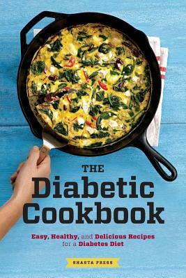 Diabetic Cookbook: Easy, Healthy, and Delicious Recipes for a Diabetes Diet by Shasta Press