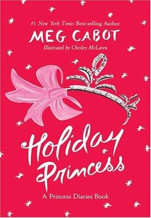 Holiday Princess by Chelsea McLaren, Meg Cabot