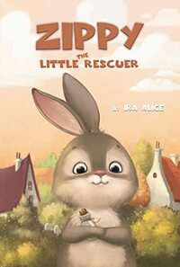 Zippy. The little rescuer by Ira Alice