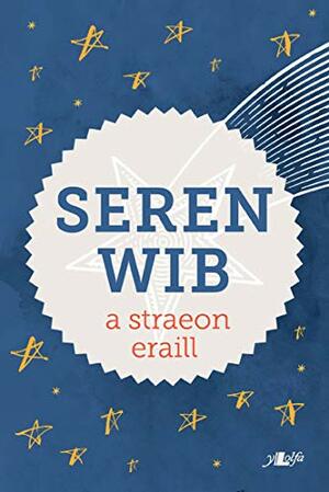 Seren Wib a Straeon Eraill by Caryl Lewis, Meinir Edwards