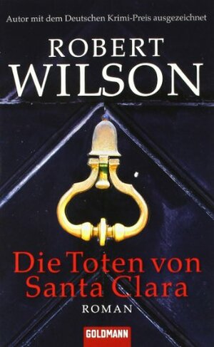 Die Toten Von Santa Clara by Robert Wilson, Kristian Lutze