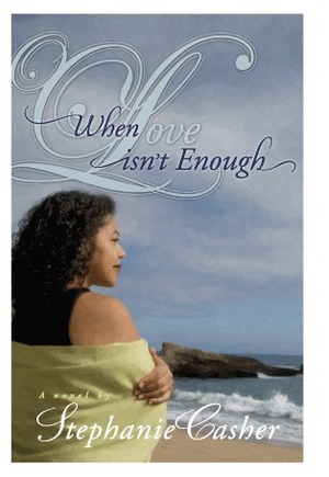 When Love Isn't Enough by Stephanie Casher