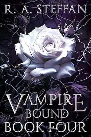 Vampire Bound: Book Four by R.A. Steffan