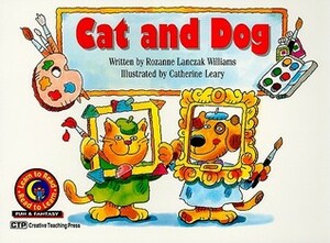 Cat and Dog by Catherine Leary, Rozanne Lanczak Williams