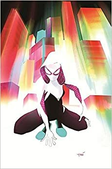 Spider-Gwen Vol. 0 by Robbi Rodriguez, Julián González, Jason Latour