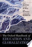 The Oxford Handbook of Education and Globalization by Jacqueline Behrend, Xavier Dumay, Paola Mattei, Eric Mangez