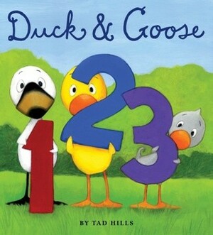 Duck & Goose, 1, 2, 3 by Tad Hills