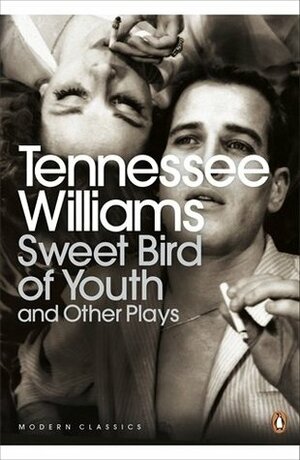 Sweet Bird of Youth and Other Plays by Tennessee Williams